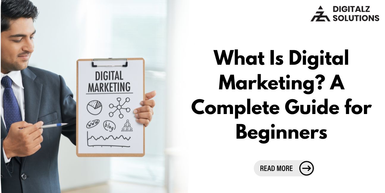 What Is Digital Marketing? A Complete Guide for Beginners